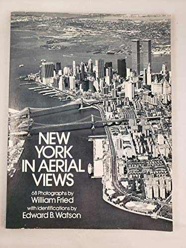 Imagen de archivo de New York in Aerial Views : Eighty-Six Photographs a la venta por Better World Books