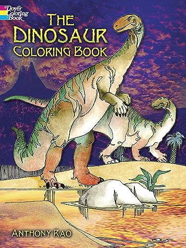 The Dinosaur Coloring Book (Dover Dinosaur Coloring Books) (9780486240220) by Anthony Rao