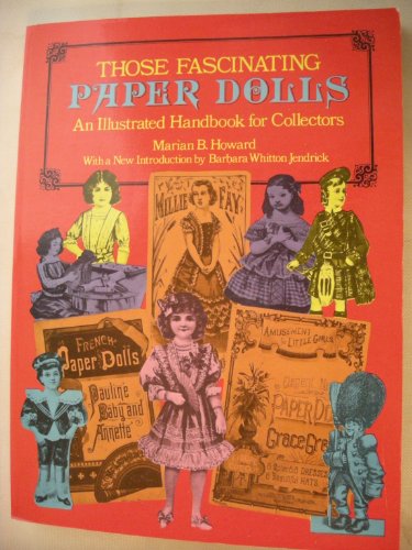 Stock image for Those Fascinating Paper Dolls : An Illustrated Handbook for Collectors for sale by Better World Books: West