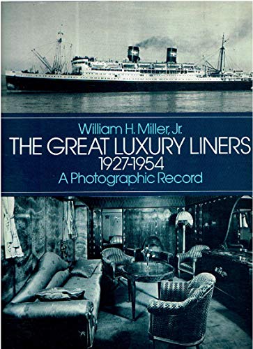 Stock image for Great Luxury Liners, 1927-1954: A Photographic Record for sale by Reliant Bookstore