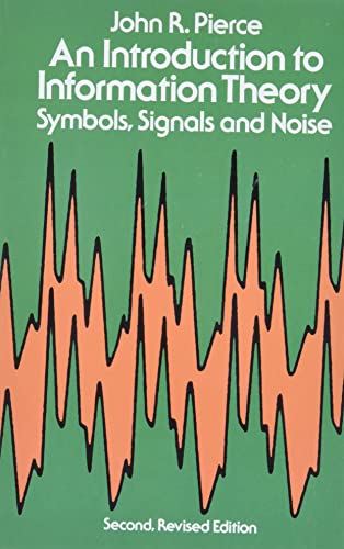 Beispielbild fr An Introduction to Information Theory : Symbols, Signals and Noise zum Verkauf von Better World Books