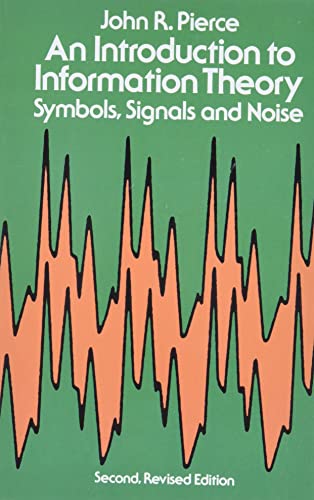 AN INTRODUCTION TO INFORMATION THEORY : Symbols, Signals and Noise : 2nd Revised Edition (Dover B...