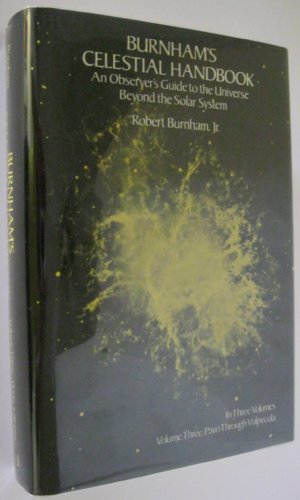 Beispielbild fr Burnham's Celestial Handbook: An Observer's Guide to the Universe Beyond the Solar System, Volume Three: Pavo through Vulpecula zum Verkauf von Abacus Bookshop