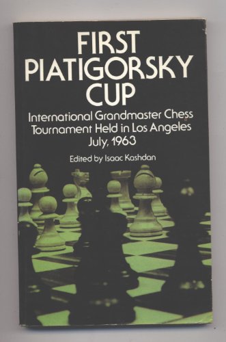 Beispielbild fr Piatigorsky Cup: 1963 1st: International Grandmaster Chess Tournament zum Verkauf von Antiquariat Armebooks