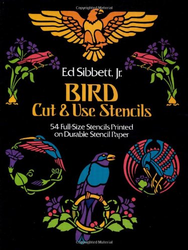 Bird Cut & Use Stencils (Dover Stencils) (9780486240794) by Sibbett Jr., Ed