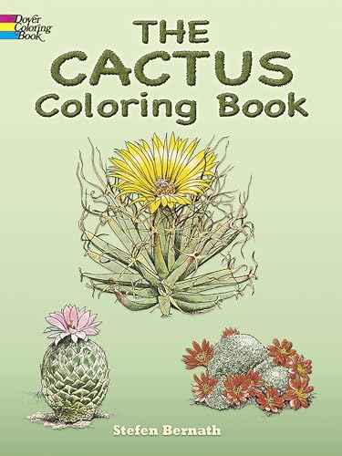 The Cactus Coloring Book (Dover Nature Coloring Book) (9780486240978) by Stefen Bernath