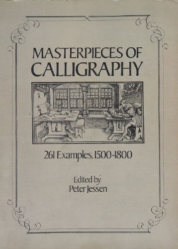

Masterpieces of Calligraphy: 261 Examples, 1500-1800