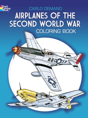 Beispielbild fr Airplanes of the Second World War Coloring Book (Dover Planes Trains Automobiles Coloring) zum Verkauf von Wonder Book