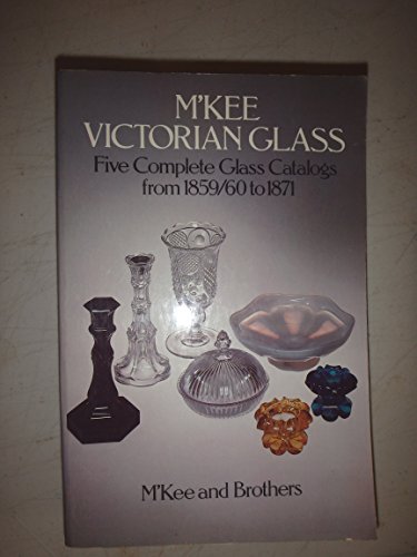 M'Kee Victorian Glass Five Complete Glass Catalogs from 1859/60 to 1871