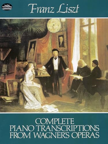 Beispielbild fr Complete Piano Transcriptions from Wagner's Operas (Dover Classical Piano Music) zum Verkauf von BooksRun