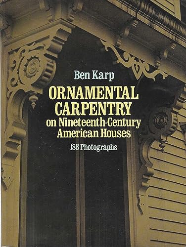 Ornamental Carpentry on Nineteenth-Century American Houses