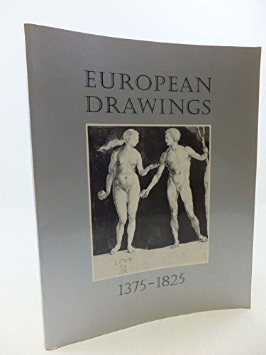 Stock image for European Drawings, Thirteen Hundred Seventy-Five to Eighteen Hundred Twenty-Five for sale by Better World Books