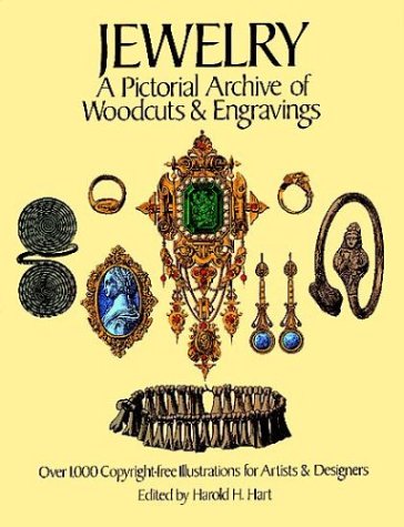 Stock image for Jewelry: A Pictorial Archive of Woodcuts and & Engravings: Over 1,000 Copyright-free Illustrations for Artists and & Designers for sale by Jeff Stark