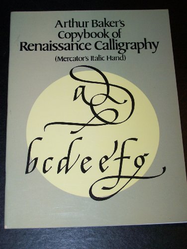 9780486241623: Arthur Baker's Copybook of Renaissance Calligraphy: Mercator's Italic Hand