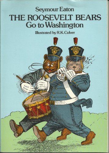 Imagen de archivo de The Roosevelt Bears Go to Washington a la venta por Vashon Island Books