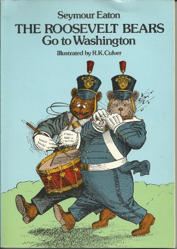 Stock image for The Roosevelt Bears Go to Washington for sale by Wonder Book