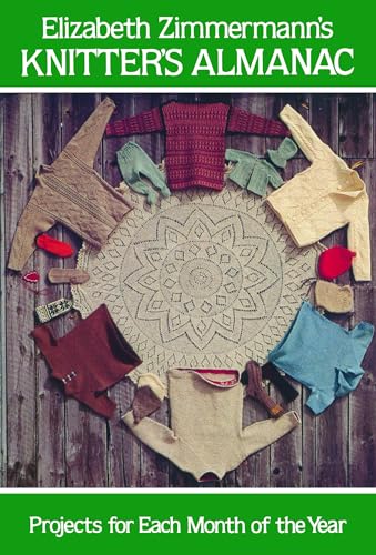 Beispielbild fr Elizabeth Zimmermann's Knitter's Almanac (Dover Knitting, Crochet, Tatting, Lace) zum Verkauf von Wonder Book