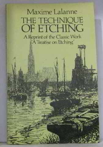 Imagen de archivo de The Technique of Etching (A Treatise on Etching) a la venta por Wonder Book