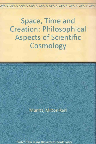 Imagen de archivo de Space, Time and Creation: Philosophical Aspects of Scientific Cosmology a la venta por Wonder Book