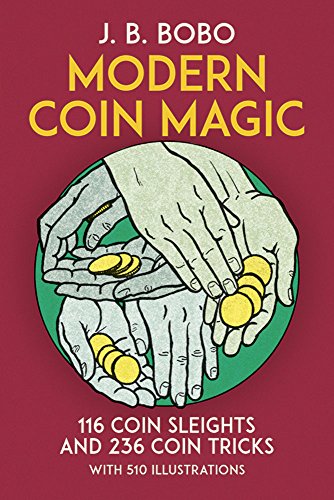 Imagen de archivo de MODERN COIN MAGIC. 116 Coin Sleights and 236 Coin Tricks a la venta por Cornerstone Books