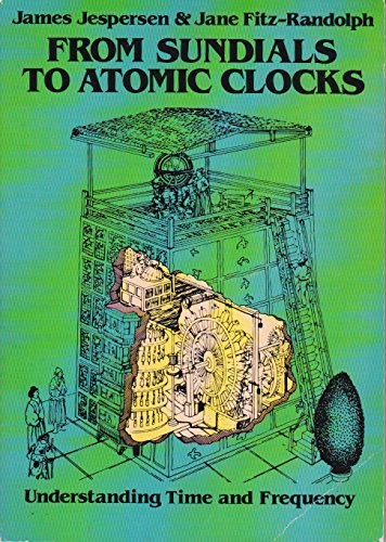 Stock image for From Sundials to Atomic Clocks : Understanding Time and Frequency for sale by Better World Books: West