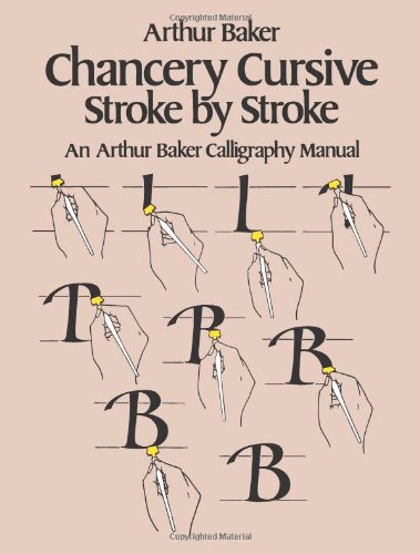 9780486242781: Chancery Cursive: Stroke by Stroke, an Arthur Baker Calligraphy Manual