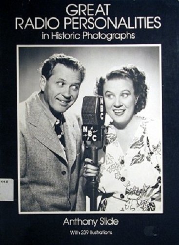 Great Radio Personalities in Historic Photographs (9780486242989) by Slide, Anthony