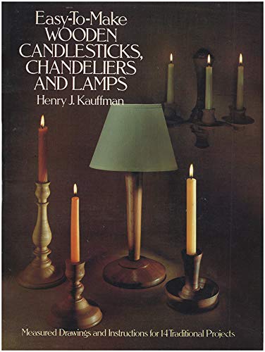 9780486243092: Easy-To-Make Wooden Candlesticks, Chandeliers and Lamps