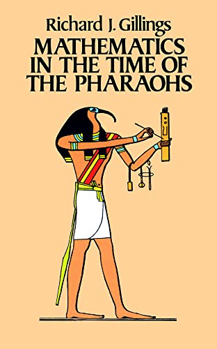Imagen de archivo de Mathematics in the Time of the Pharaohs a la venta por Alien Bindings