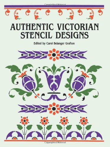 Stock image for Authentic Victorian Stencil Designs (Dover Pictorial Archive) for sale by Wonder Book