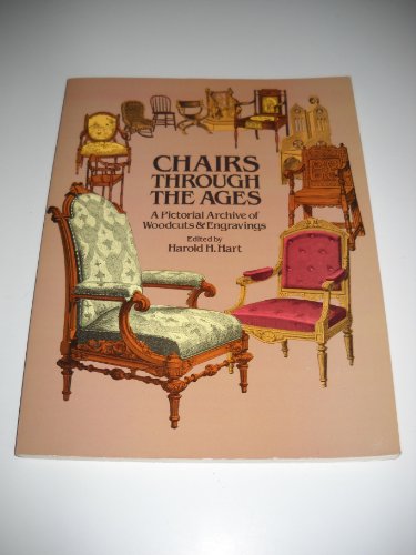 Beispielbild fr Chairs Through the Ages: A Pictorial Archive of Woodcuts Engravings (Dover Pictorial Archive Series) zum Verkauf von Zoom Books Company