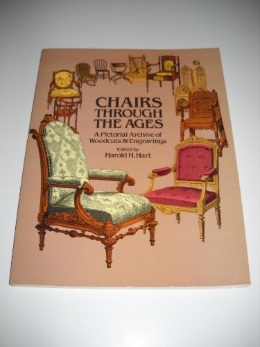 Stock image for Chairs Through the Ages: A Pictorial Archive of Woodcuts Engravings (Dover Pictorial Archive Series) for sale by Zoom Books Company