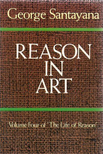 Reason in Art: The Life of Reason (9780486243580) by Santayana, George