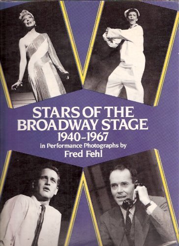 Stars of the Broadway Stage, 1940-1967