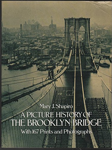 Stock image for A Picture History of the Brooklyn Bridge for sale by Books of the Smoky Mountains