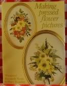 Beispielbild fr MAKING PRESSED FLOWER PICTURES zum Verkauf von Ed Buryn Books