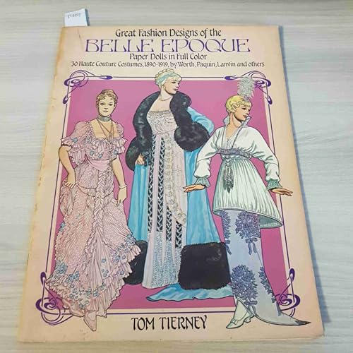 Imagen de archivo de Great Fashion Designs of the Belle Epoque: Paper Dolls in Full Color a la venta por Reliant Bookstore