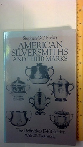 Beispielbild fr American Silversmiths and Their Marks: The Definitive (1948) Edition (Dover Jewelry and Metalwork) zum Verkauf von Wonder Book