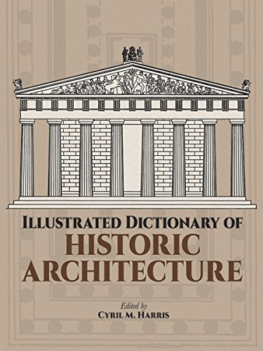 Imagen de archivo de Illustrated Dictionary of Historic Architecture a la venta por Better World Books