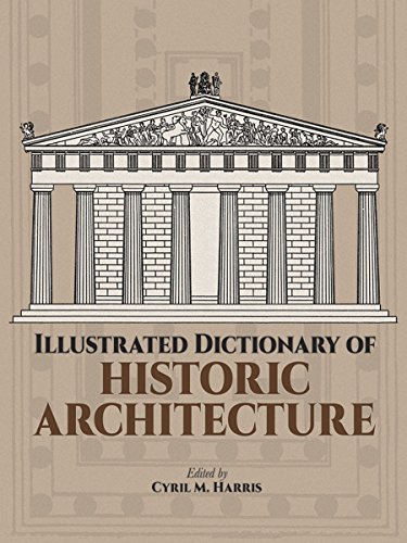 Stock image for Illustrated Dictionary of Historic Architecture for sale by Better World Books