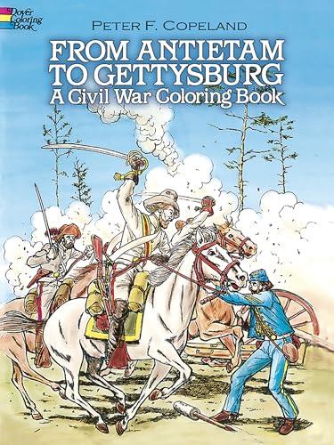 Beispielbild fr From Antietam to Gettysburg: A Civil War Coloring Book (Dover History Coloring Book) zum Verkauf von SecondSale