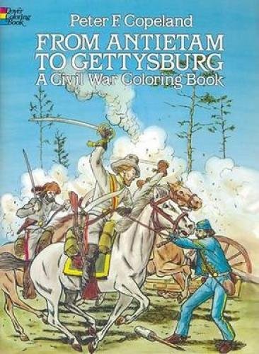 Imagen de archivo de From Antietam to Gettysburg: A Civil War Coloring Book (Dover American History Coloring Books) a la venta por Jenson Books Inc