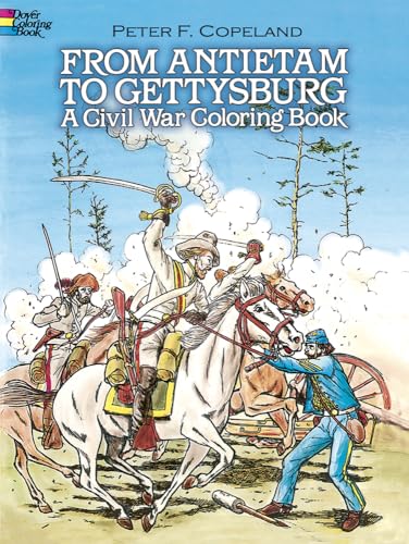 Stock image for From Antietam to Gettysburg: A Civil War Coloring Book (Dover History Coloring Book) for sale by SecondSale