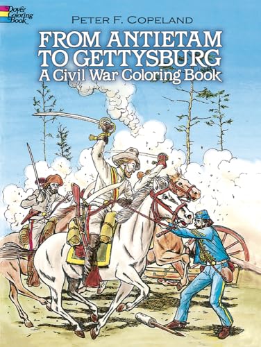 9780486244761: From Antietam to Gettysburg: A Civil War Coloring Book (Dover American History Coloring Books)