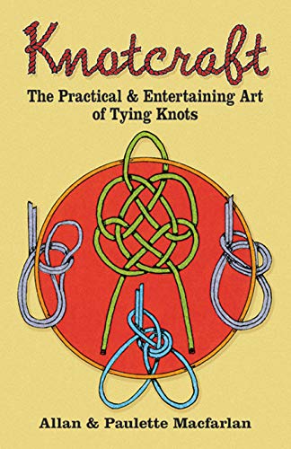 Beispielbild fr Knotcraft: The Practical and Entertaining Art of Tying Knots zum Verkauf von Once Upon A Time Books