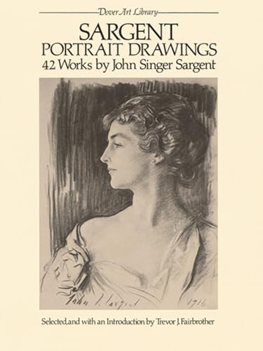 Imagen de archivo de Sargent Portrait Drawings: 42 Works by John Singer Sargent (Dover Art Library) a la venta por Half Price Books Inc.