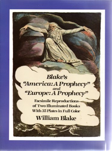 Stock image for Blake's "America: A Prophecy" and "Europe: A Prophecy": Facsimile Reproductions of Two Illuminated Books for sale by Wonder Book