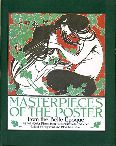 Stock image for Masterpieces of the Poster from the Belle Epoque: 48 Full-Color Plates from Les Maitres de l'Affiche for sale by -OnTimeBooks-