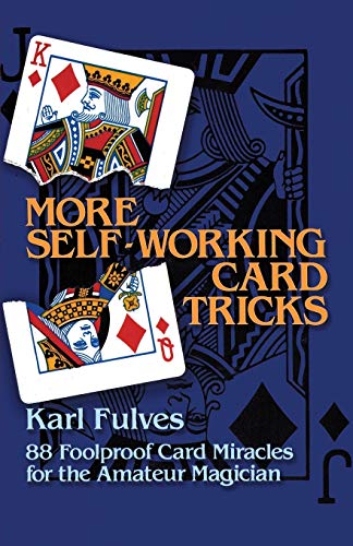 Stock image for More Self-Working Card Tricks: 88 Foolproof Card Miracles for the Amateur Magician (Dover Magic Books) for sale by Your Online Bookstore