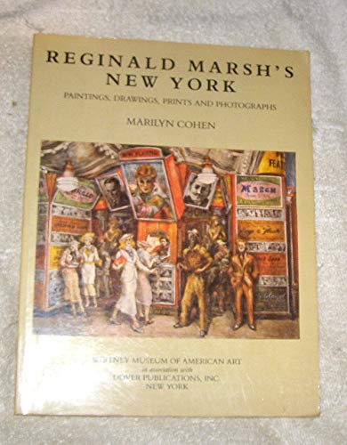 Beispielbild fr Reginald Marsh's New York: Paintings, Drawings, Prints and Photographs zum Verkauf von Books From California